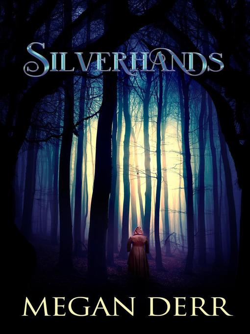 Title details for Silverhands by Megan Derr - Available